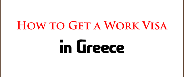 How to apply for work visa in Greece