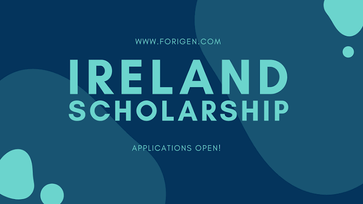 Scholarships in Ireland 2022-2023 for Nigerian Students
